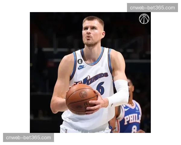 波尔津吉斯下背部紧张打打停停，勇士交易筹码价值受质疑